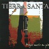 Tierra Santa - Mejor Morir En Pie