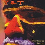 Y&T - Endangered Species