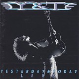 Y&T - Yesterday & Today Live
