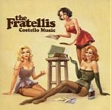 Fratellis, The - Costello Music  (Special Edition)
