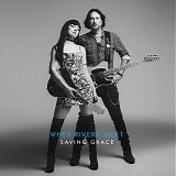 When Rivers Meet - Saving Grace