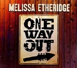 Melissa Etheridge - One Way Out