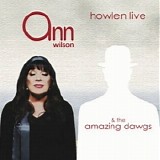 Ann Wilson & the Amazing Dawgs - Howlen Live