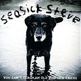 Seasick Steve - You Can't Teach An Old Dog New Tricks