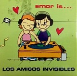 Los Amigos Invisibles - Amor Is