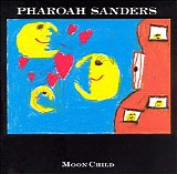 Pharoah Sanders - Moon Child