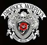 Dropkick Murphys - Signed and sealed in blood