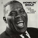 Howlin' Wolf - The Real Folk Blues [from Timeless Classic Albums 2017]