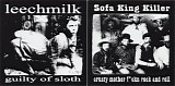 Leechmilk & Sofa King Killer - Guilty Of Sloth/Crusty Mother F*ckn Rock And Roll