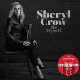 Sheryl Crow - Be Myself