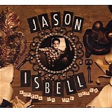 Jason Isbell - Sirens Of The Ditch