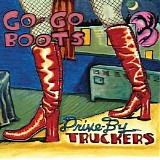 Drive-By Truckers - Go-Go Boots