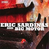 Eric Sardinas And Big Motor - Eric Sardinas And Big Motor