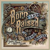 John Mayer - Born And Raised