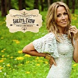 Sheryl Crow - Feels Like Home