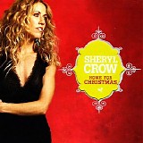 Sheryl Crow - Home For Christmas