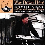 David Vest - Way Down Here