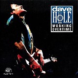 Dave Hole - Working Overtime