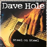 Dave Hole - Steel On Steel