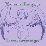 Nocturnal Emissions - Tharmuncrape an'goo