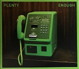 Plenty - Enough