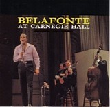 Harry Belafonte - Belafonte At Carnegie Hall