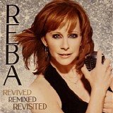 Reba McEntire - Revived Remixed Revisited