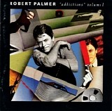 Robert Palmer - Addictions Volume I