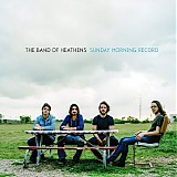 The Band Of Heathens - Sunday Morning Record