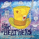 The Band Of Heathens - Top Hat Crown & The Clapmaster's Son