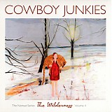 Cowboy Junkies - The Wilderness (The Nomad Series Volume 4)
