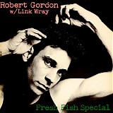 Robert Gordon & Link Wray - Fresh Fish Special