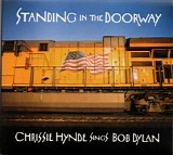 Chrissie Hynde - Standing In The Doorway - Chrissie Hynde Sings Bob Dylan