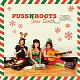 Puss N Boots - Dear Santa...