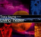 Tracy Young - Tracy Young Remixes Living Theater