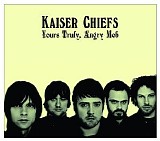 Kaiser Chiefs - Yours Truly, Angry Mob