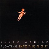Julee Cruise - Floating Into The Night