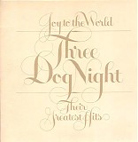 Three Dog Night - Joy To The World: Their Greatest Hits