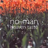 No-Man - Heaven Taste