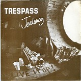 Trespass - Jealousy