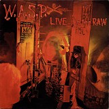 W.A.S.P. - Live... In The Raw
