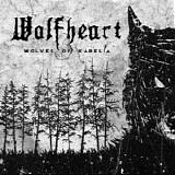 Wolfheart - Wolves of Karelia