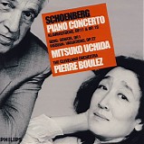 Mitsuko Uchida, Cleveland Orchestra & Pierre Boulez - Schoenberg: Piano Concerto; Klavierstücke, Op.11 & Op.19; Berg: Sonata, Op.1; Webern: Variations, Op.27