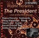 Wayne Horvitz - The President - Hot House - 1992.03.21