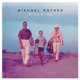 Michael Rother - Dreaming