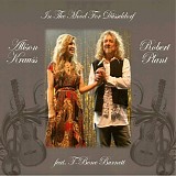 Robert Plant & Alison Krauss - 2008.05.10 - PhilipsHalle, Dusseldorf, Germany (with Alison Krauss)