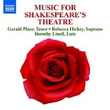 Gerald Place, Rebecca Hickey & Dorothy Linell - Music for Shakespeare's Theatre