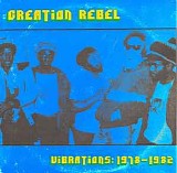 Creation Rebel - Vibrations: 1978 - 1982