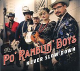 The Po' Ramblin' Boys - Never Slow Down