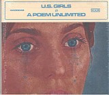 U.S. Girls - In A Poem Unlimited